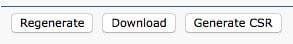 Regenerate, Download or Generate CSR Options