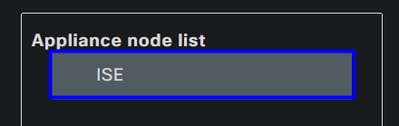 ISE = Appliance Node List