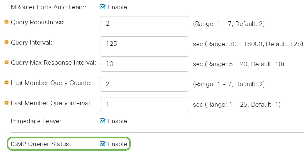 IGMP Querier Status - Select to enable this feature. This feature is required if there’s no Multicast router. 