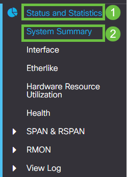 Go to Status and Statistics > System Summary.