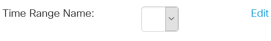 Select the profile that specifies the time range in the Time Range Name field. If a time range is not yet defined, click Edit to go to the Time Range page.