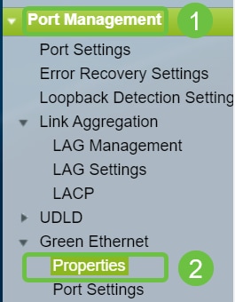 Go to Port Management > Green Ethernet > Properties.